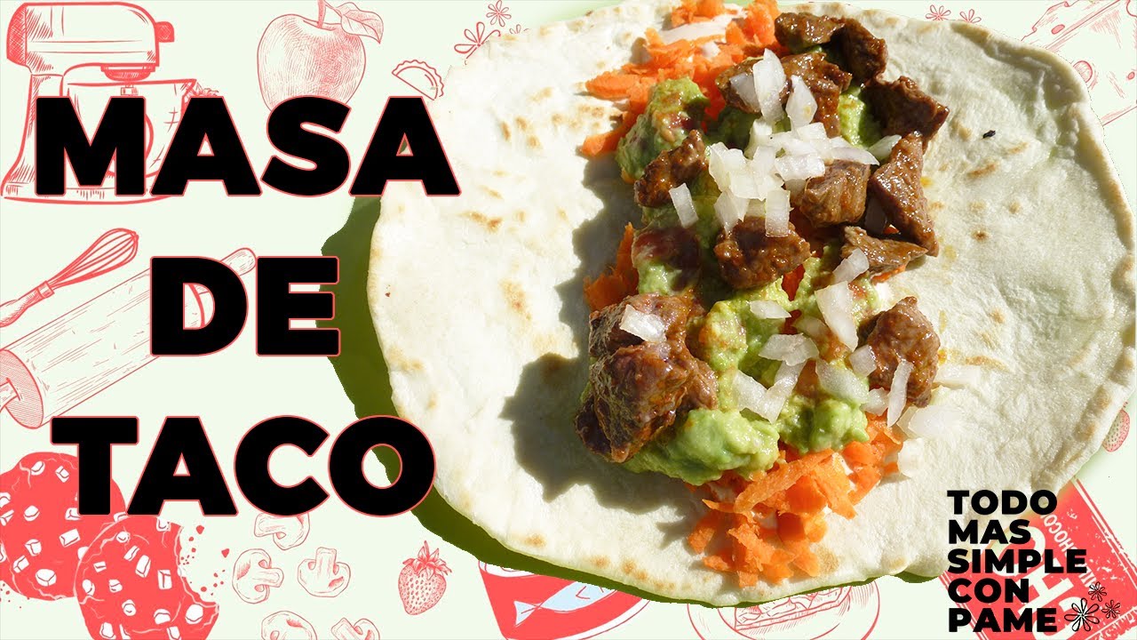 🌮Masa de Tacos🌮 (gringas)