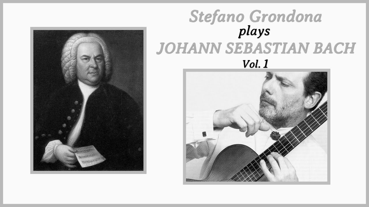 Stefano Grondona plays JOHANN SEBASTIAN BACH - Vol. 1
