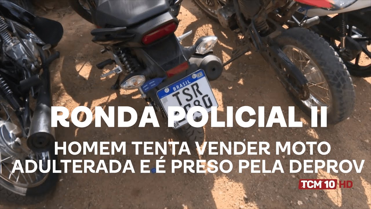 Ronda Policial II - Homem tenta vender moto adulterada e é preso pela de DEPROV