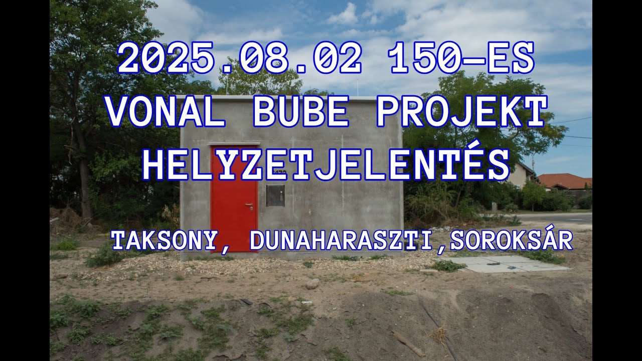 2025.08.02 Bube Projekt 150-es vonal körbetekintő Taksony - Dunaharaszti - Soroksár #railway