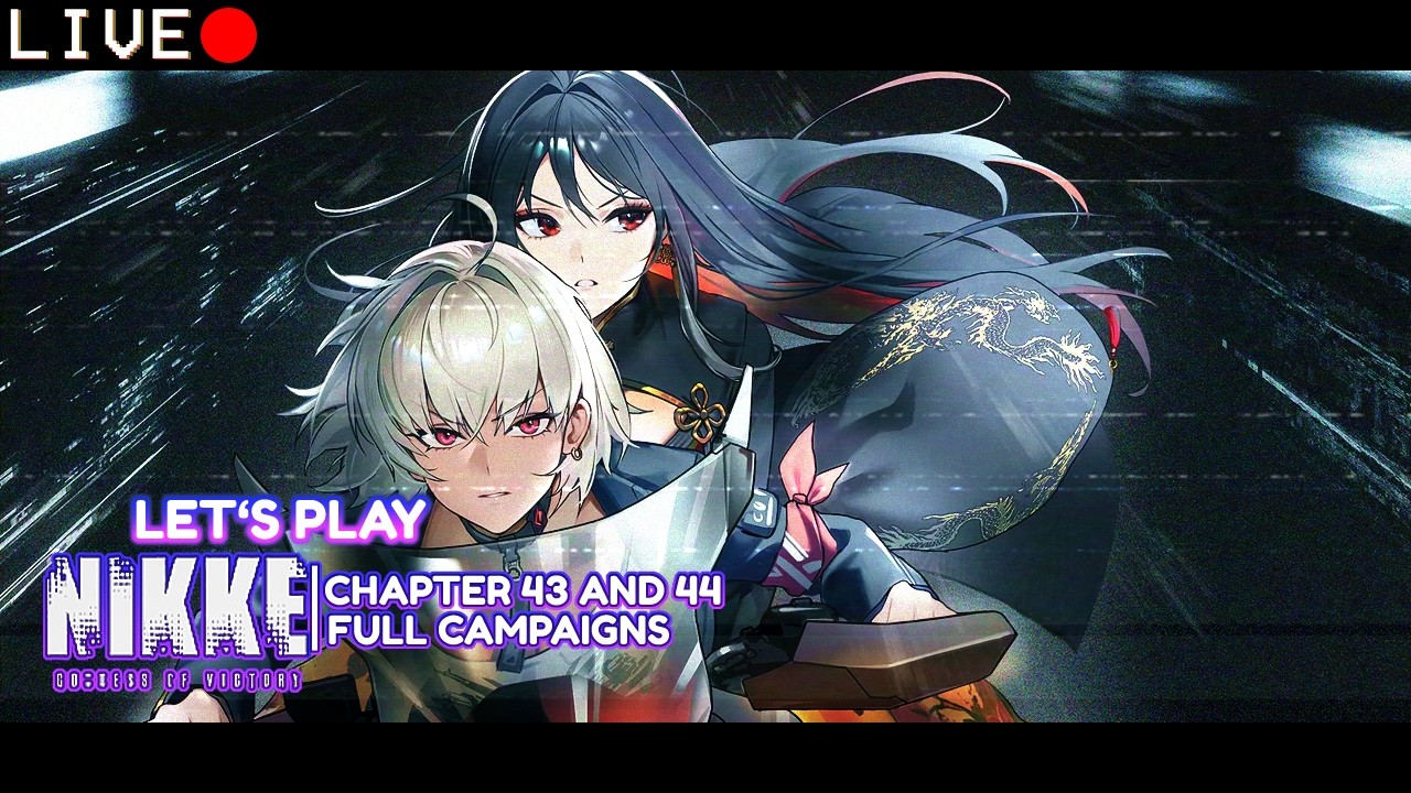 LIVE 🔴 CHAPTER 44 PLAYTHROUGH | Goddess of Victory NIKKE