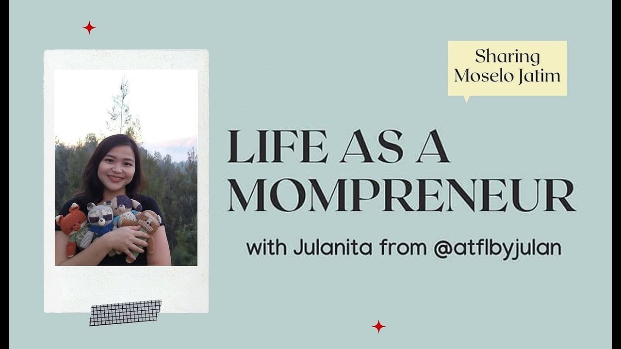 Sharing Expert Moselo Jatim 1 - Life As A Mompreneur
