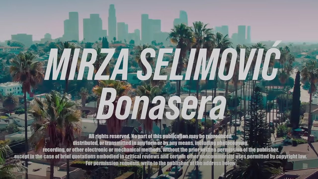 MIRZA SELIMOVIĆ - BONASERA (OFFICIAL VIDEO)