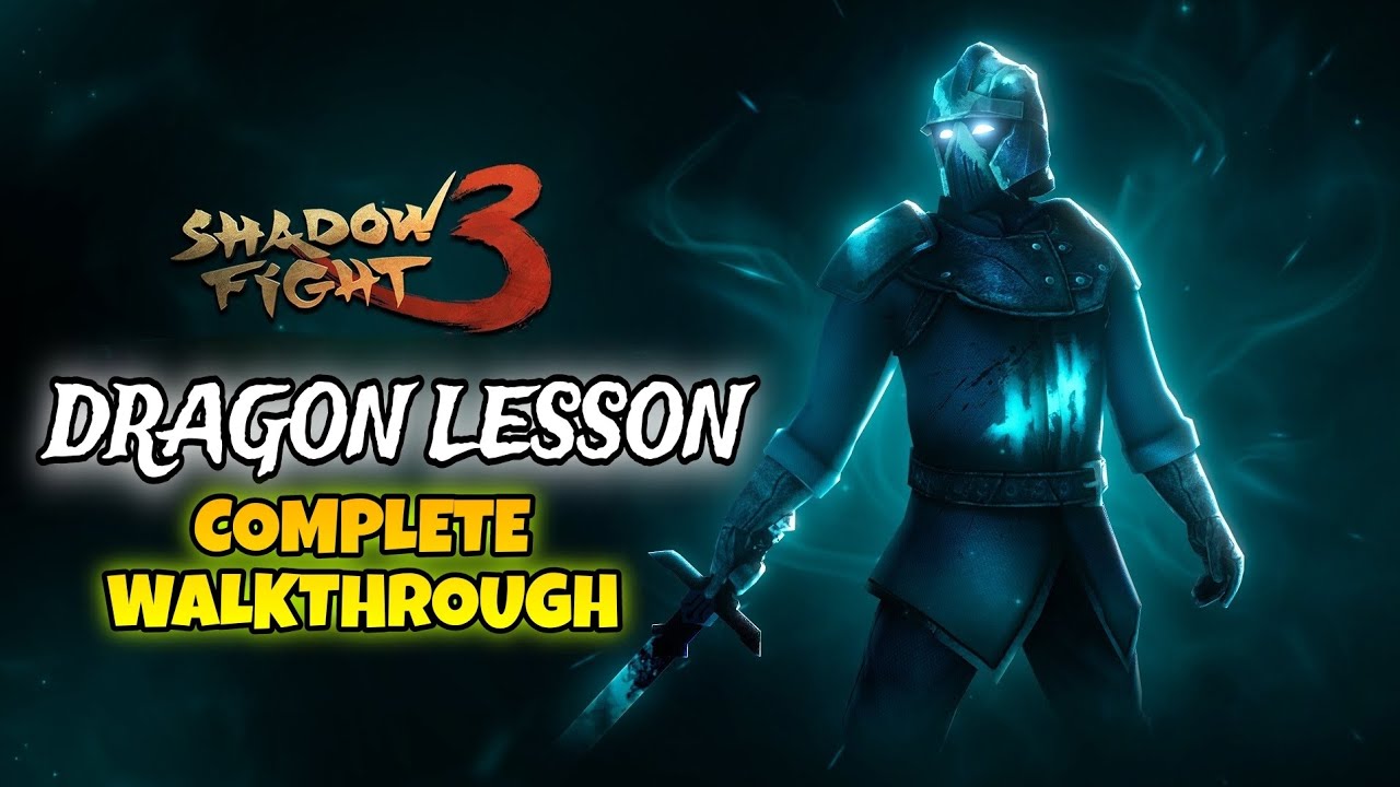 DRAGON LESSON🐉🐲 COMPLETE WALKTHROUGH - SHADOW FIGHT 3 😁