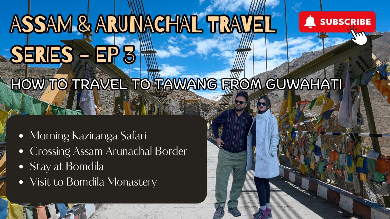 Guwahati to Tawang | Stay at Bomdila | Morning Safari | Monastery | Assam & Arunachal Series EP-3