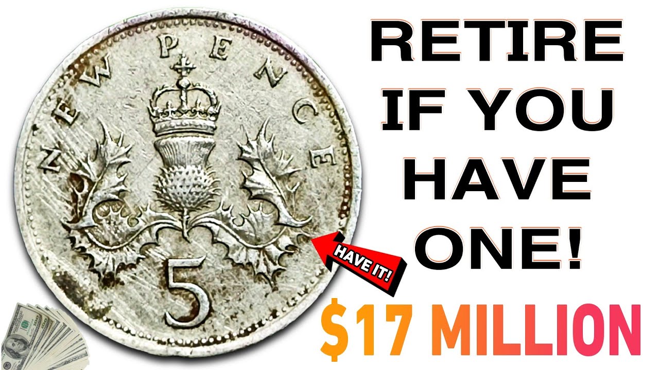 Top 10 Most Expensive UK 5 Pence Coins You Might Have Rare British Coins Worth million US Dollars!