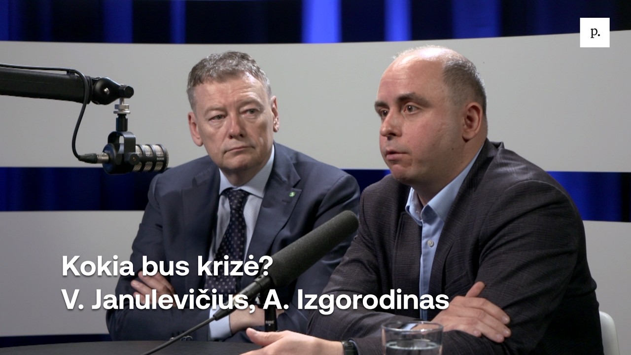 Kokia bus krizė? Vidmantas Janulevičius, Aleksandras Izgorodinas