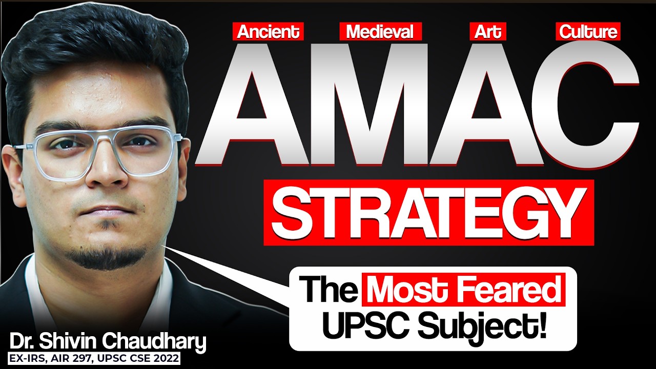 How to Prepare Ancient, Medieval & Art Culture for UPSC | AMAC Strategy For Prelims 2026