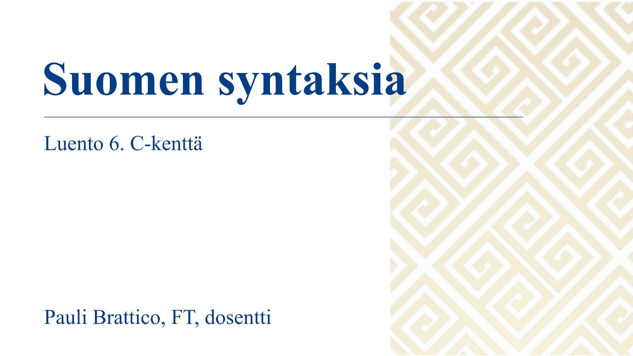 Suomen syntaksia 6. C-kenttä