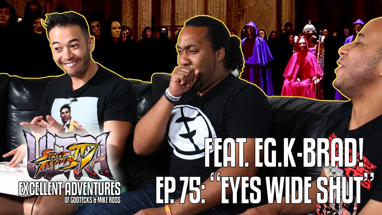 EYES WIDE SHUT! The Excellent Adventures of Gootecks & Mike Ross ft. EG | K-BRAD! Ep. 75