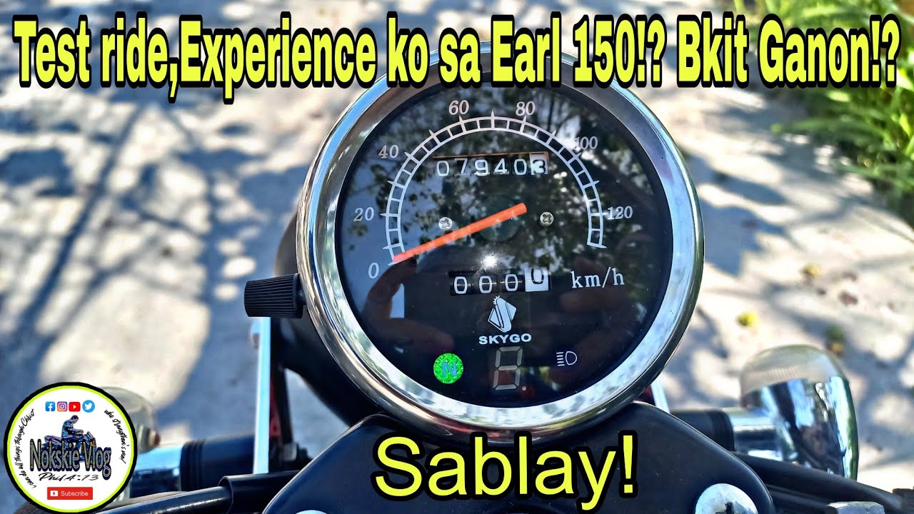 Test ride, Experience ko sa Earl 150!? Bkit ganon!!