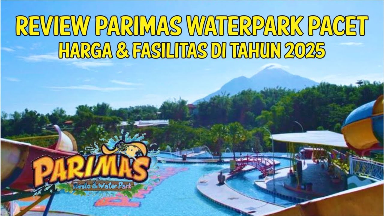 REVIEW HARGA DAN FASILITAS YANG ADA DI PARIMAS WATERPARK
