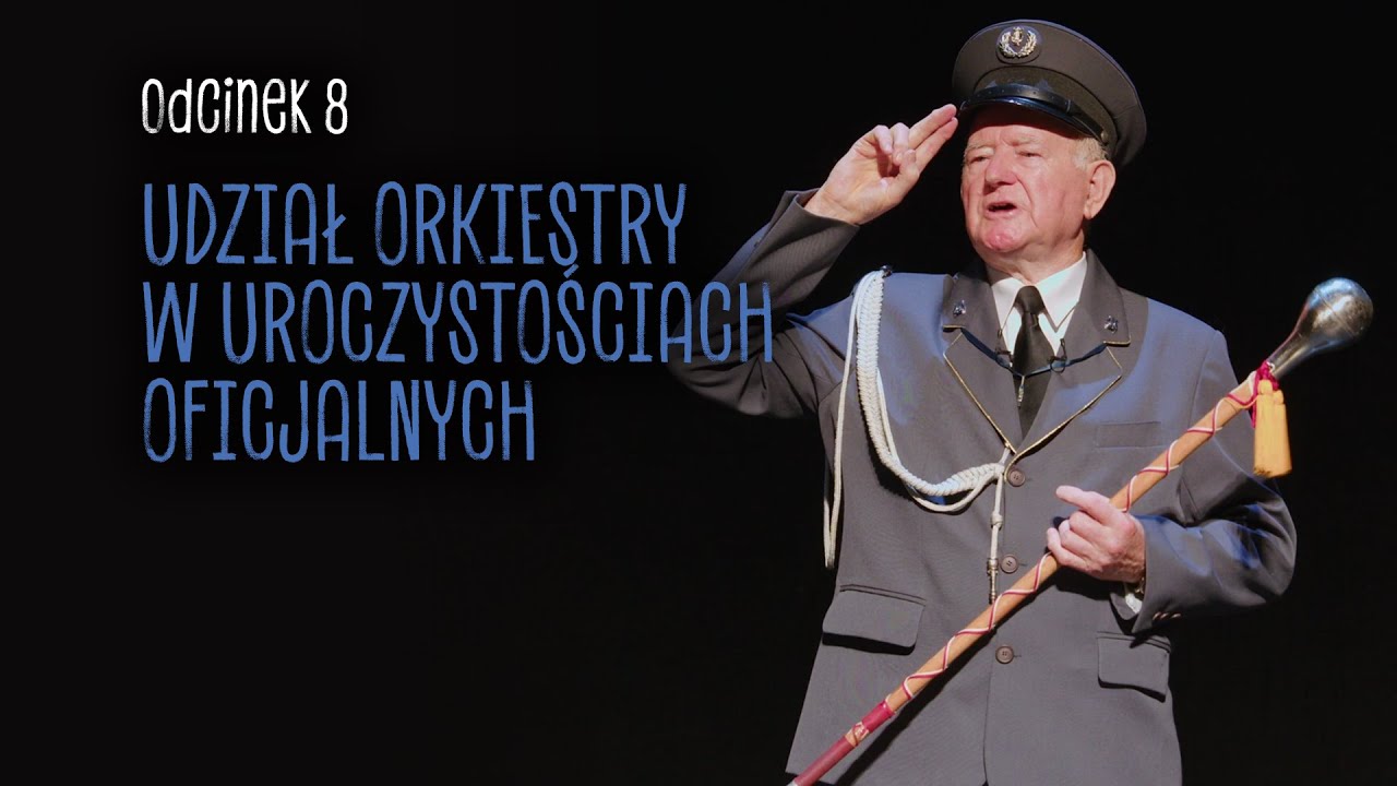 Za kapitanem – MARSZ! | odc. 8 – „Udział orkiestry w uroczystościach oficjalnych”