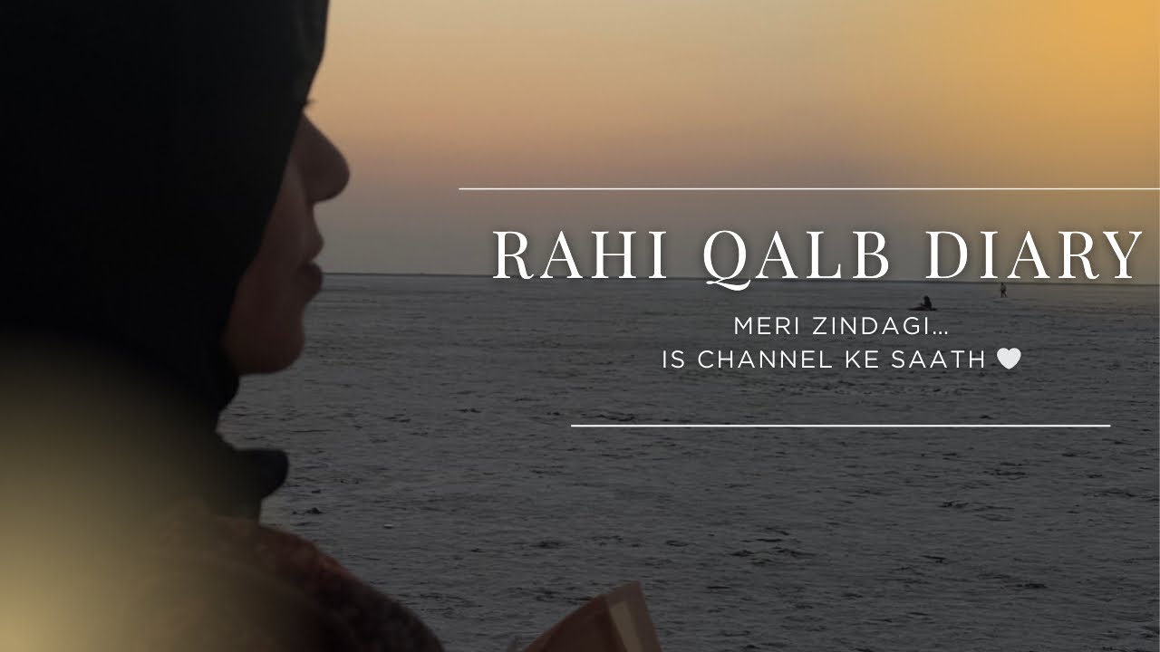 Welcome to Rahi Qalb Diary | Channel Intro