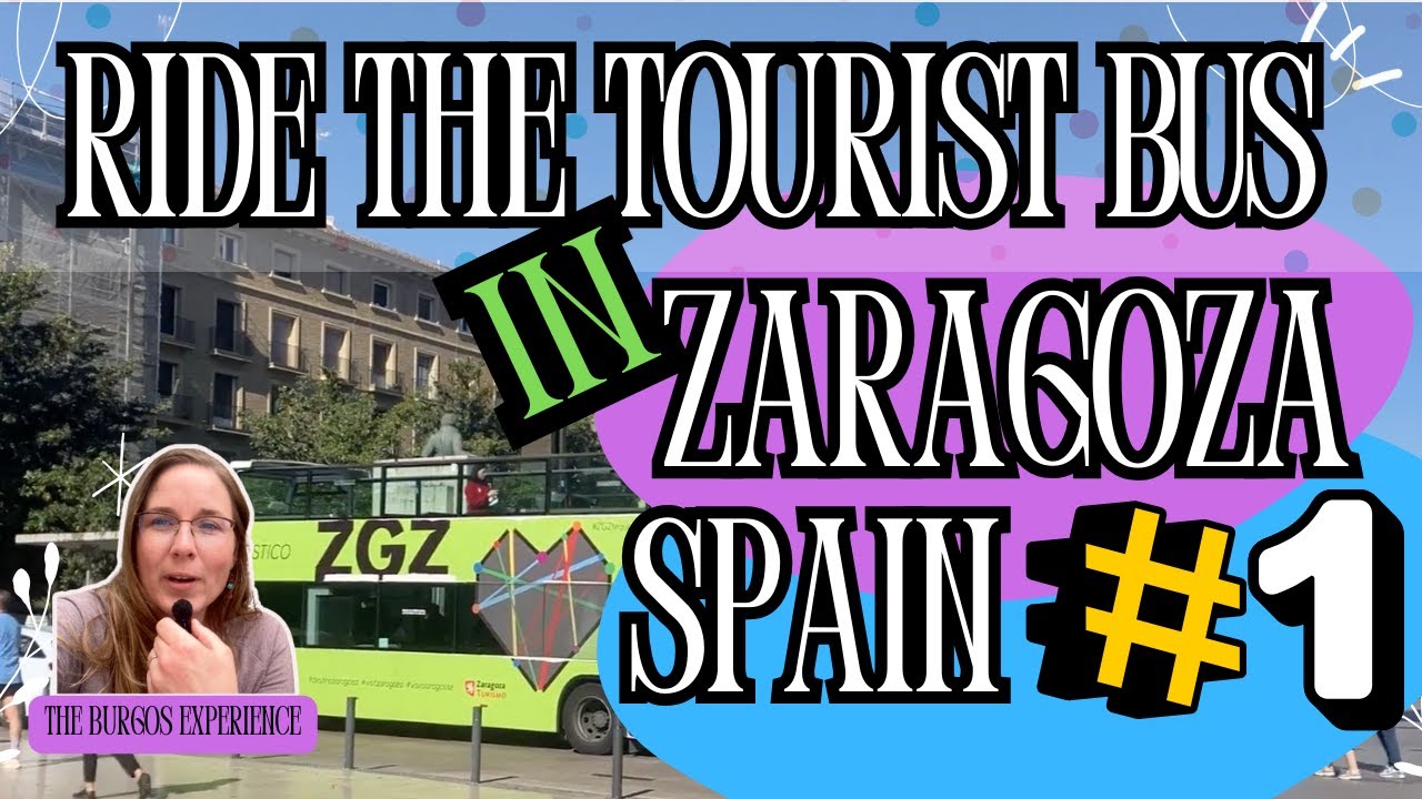 Daily Life in Zaragoza Spain #42: RIDE The Tourist Bus in Zaragoza SPAIN Part 1 of 3