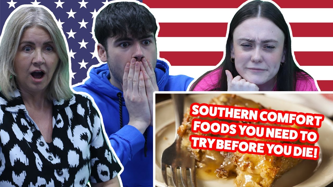 BRITISH FAMILY REACTS! SOUTHERN COMFORT FOODS YOU NEED TO TRY BEFORE YOU DIE!