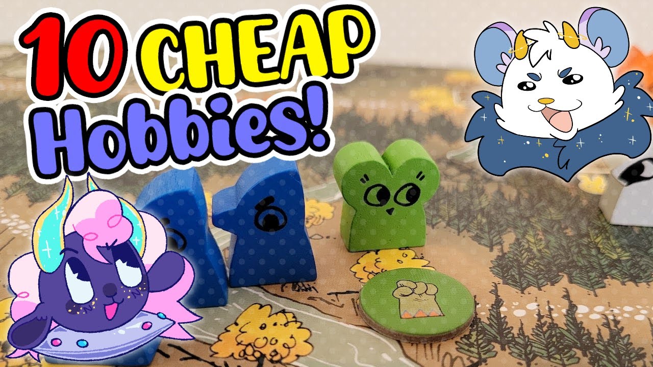10 Cheap Hobbies That You Can Start TODAY!