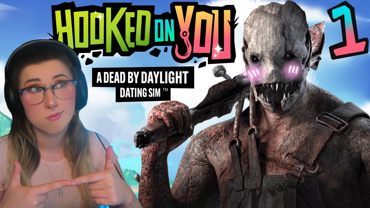 I'm trying to Date Dead By Daylight Killers!? Hooked on you a DBD dating simulator Pt.1