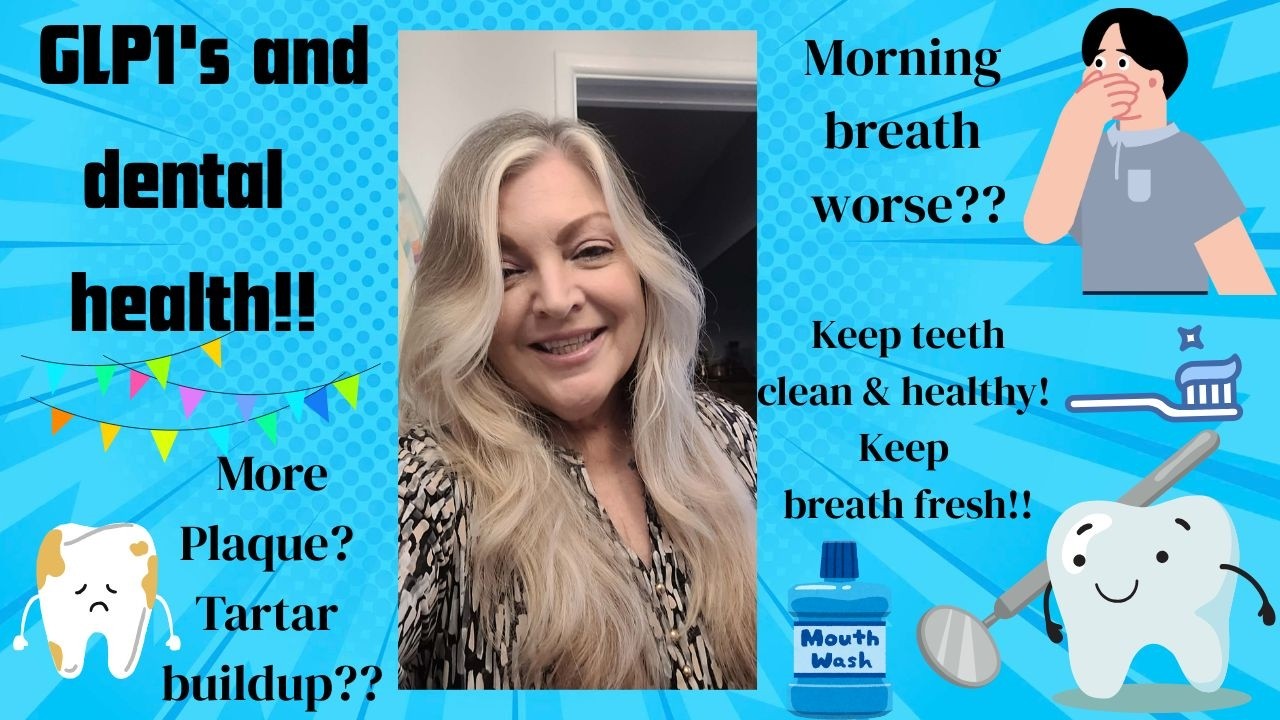 GLP1's and dental health?! More plaque? Worse morning breath?