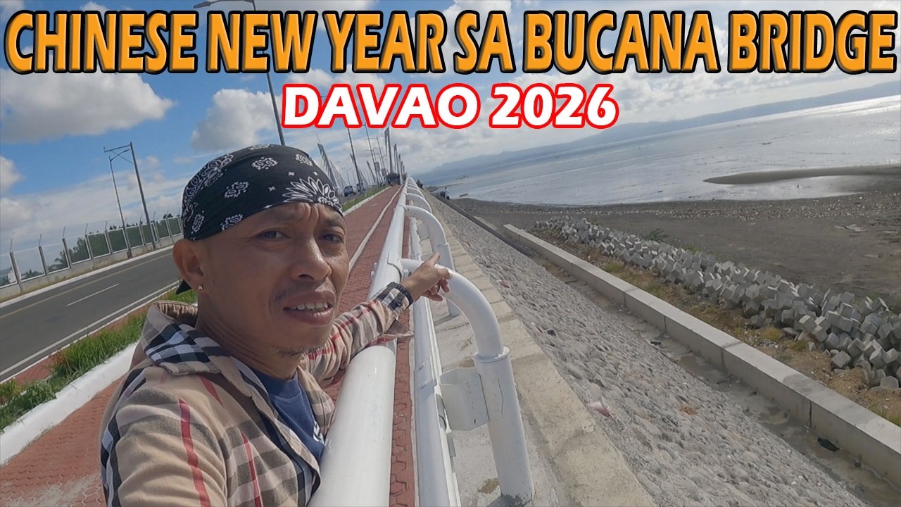 CHINESE NEW YEAR 2026 SA DAVAO SA BUCANA BRIDGE ANG VENUE TARA ATO E  UPDATE  SUROY TA