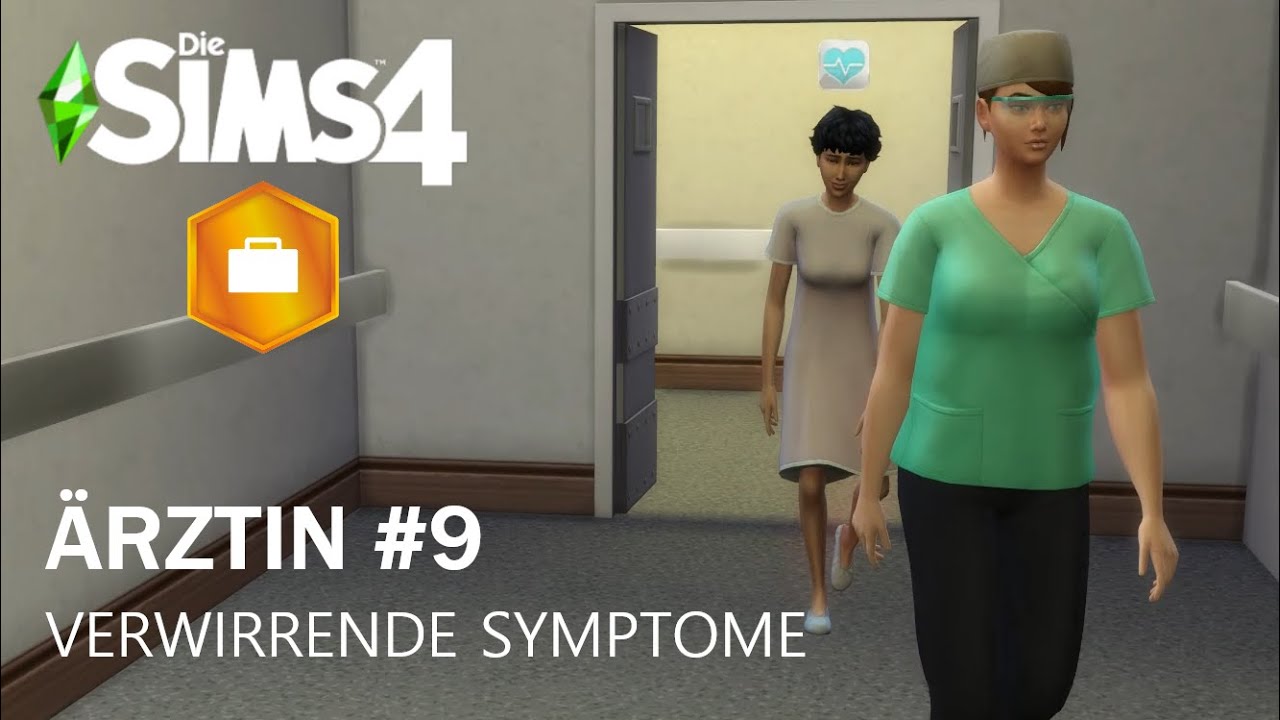 Verwirrende Symptome - Sims 4 An die Arbeit Karriere: &Auml;rztin