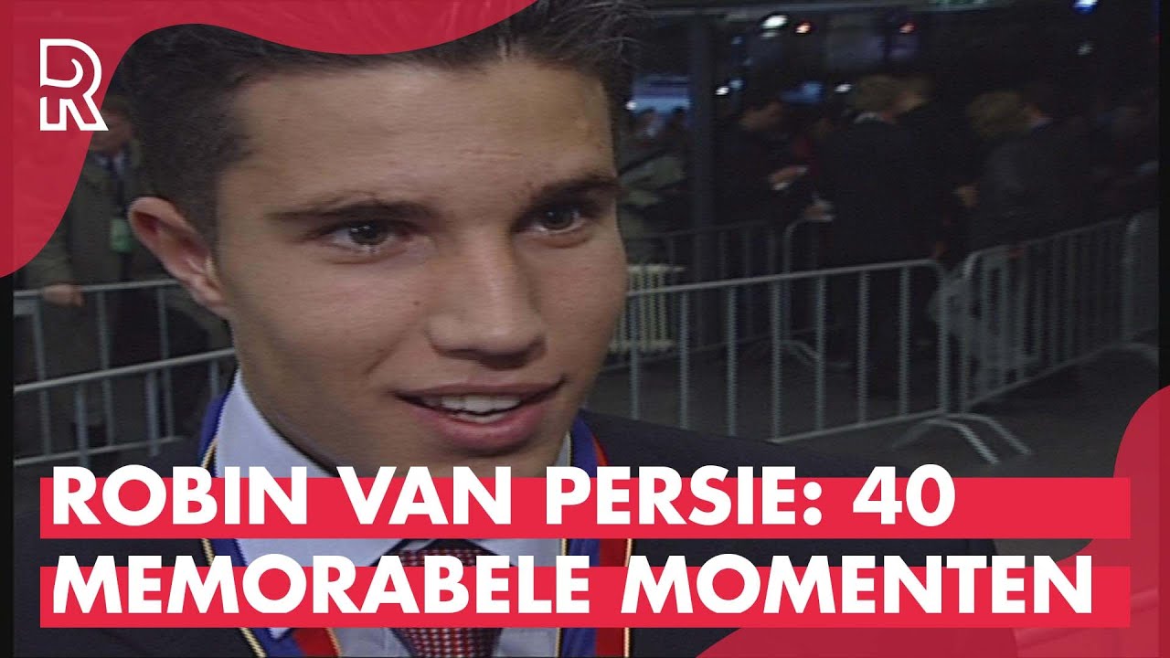 Robin van Persie 40 jaar: het leven van de Rotterdamse voetballer in 40 memorabele momenten