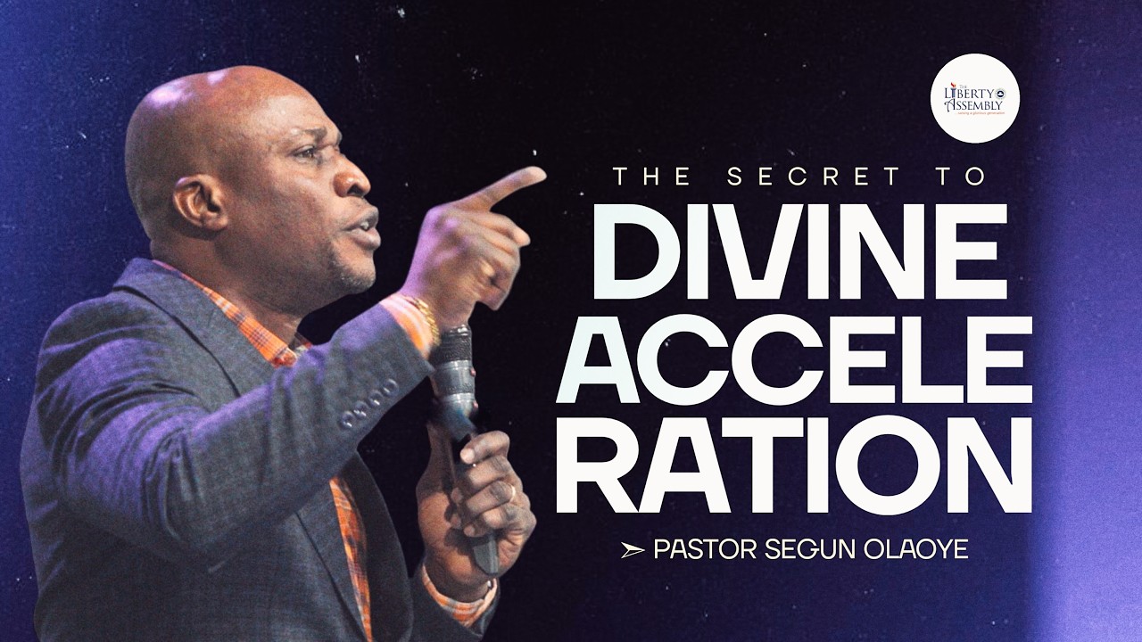 THE SECRET TO DIVINE ACCELERATION || Pastor Segun Olaoye