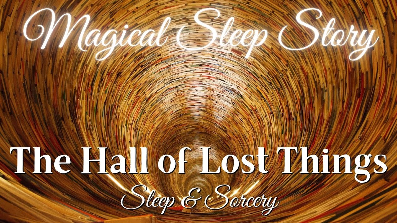 The Hall of Lost Things🕯| Immersive Magical Sleep Story | Inner Child Meditation