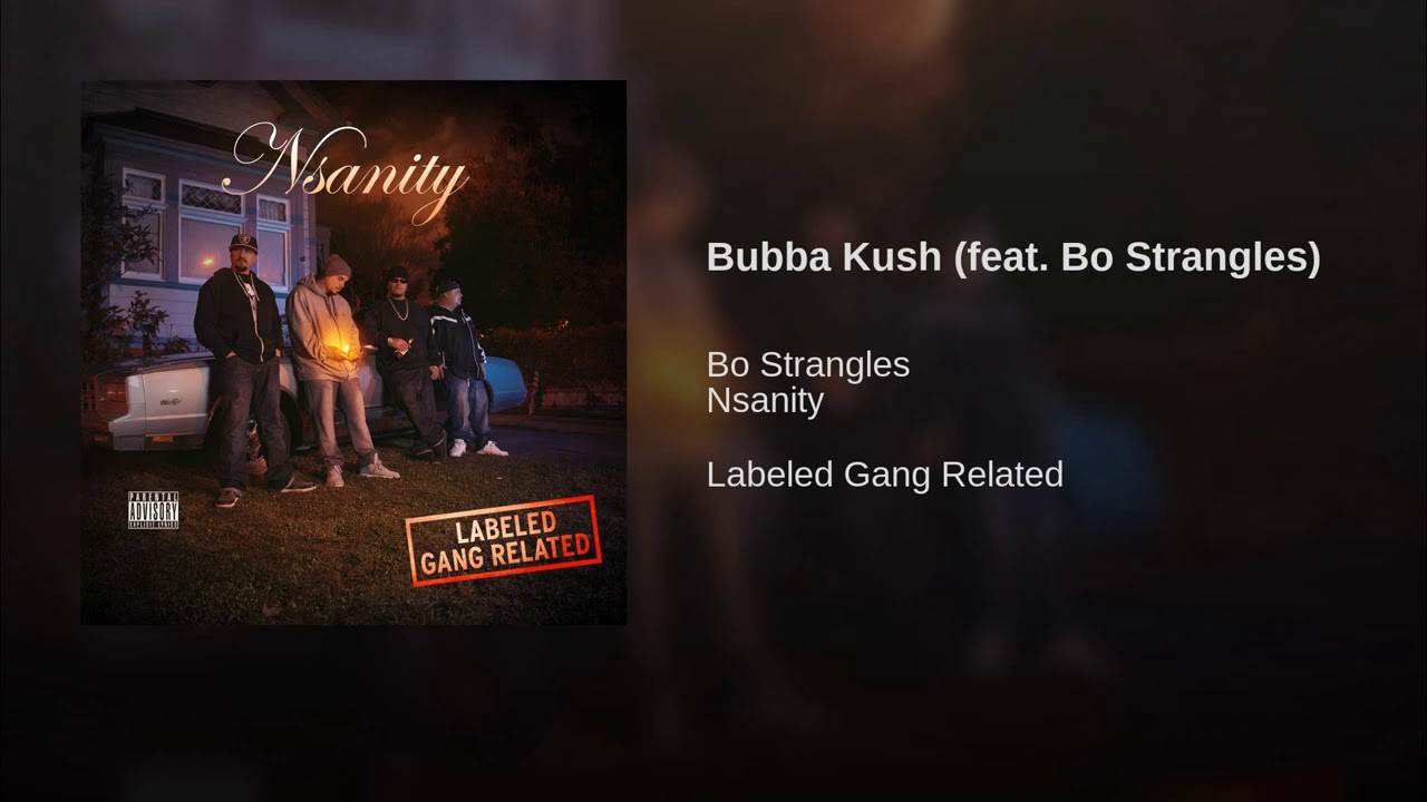 Nsanity - Bubba Kush ft. Bo Strangles (Official Audio)