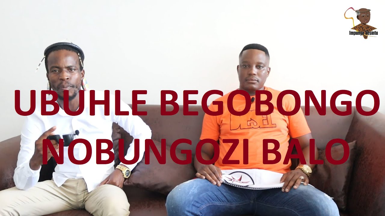 UBUHLE BEGOBONGO NOBUNGOZI BALO |  082 470 5533