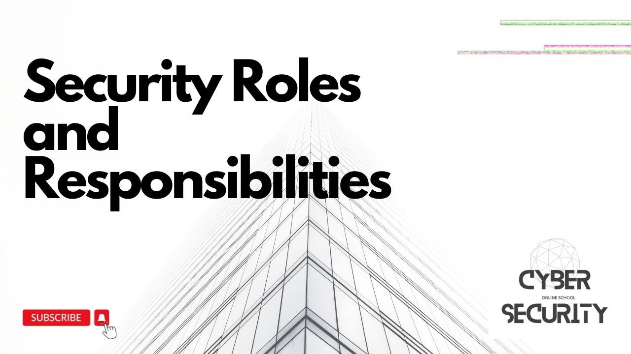 Security Roles and Responsibilities | Information Security