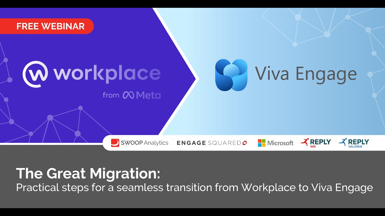The Great Migration: Practical steps for a seamless transition from Workplace to Viva Engage