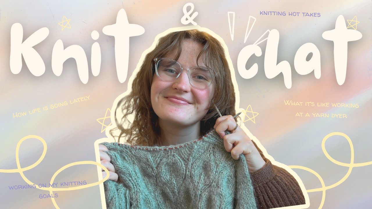 Knit & chat 💬 how life's been going, knitting opinions, working on my 2025 goals, & new routines 💕