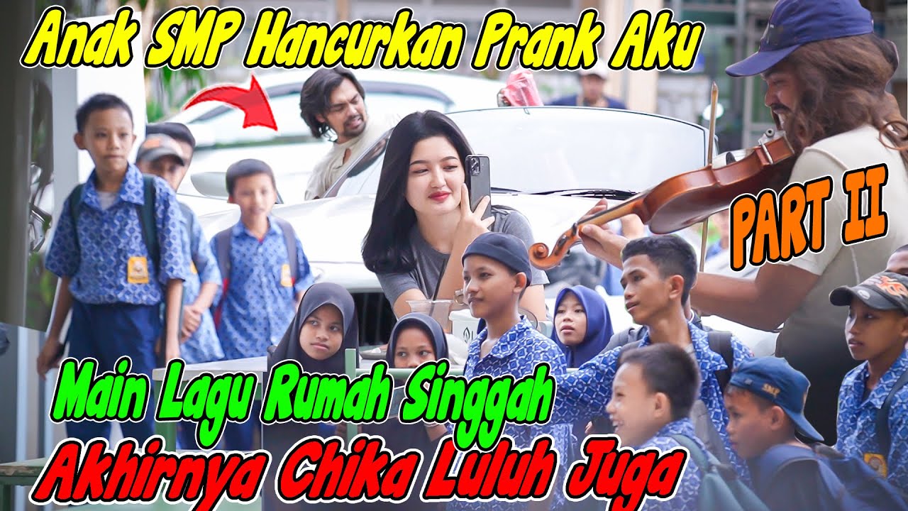PART II || Anak SMP Hancurkan Prank Aku, Akhirnya Chika Luluh Juga. Main Lagu Rumah Singgah