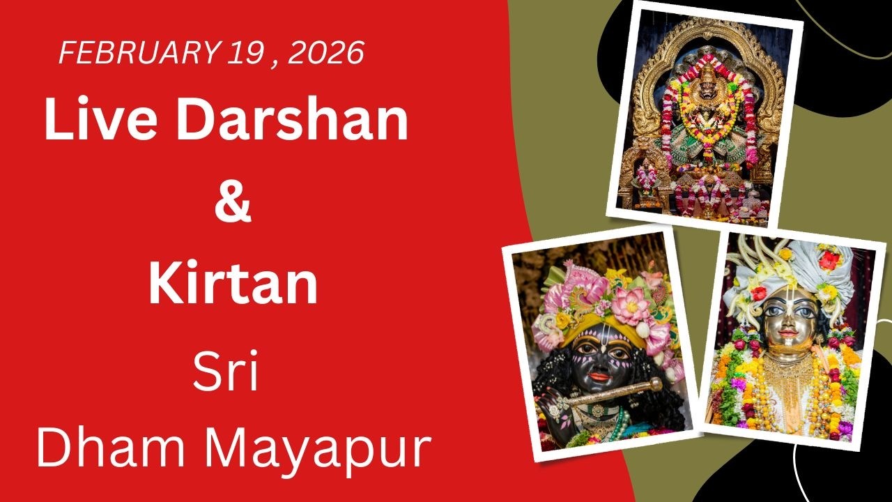 Live Darshan & Kirtan Sri Dham Mayapur February 19, 2026