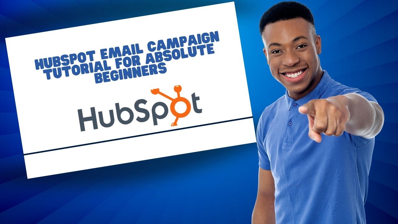How to Set up Email Campaign on HubSpot