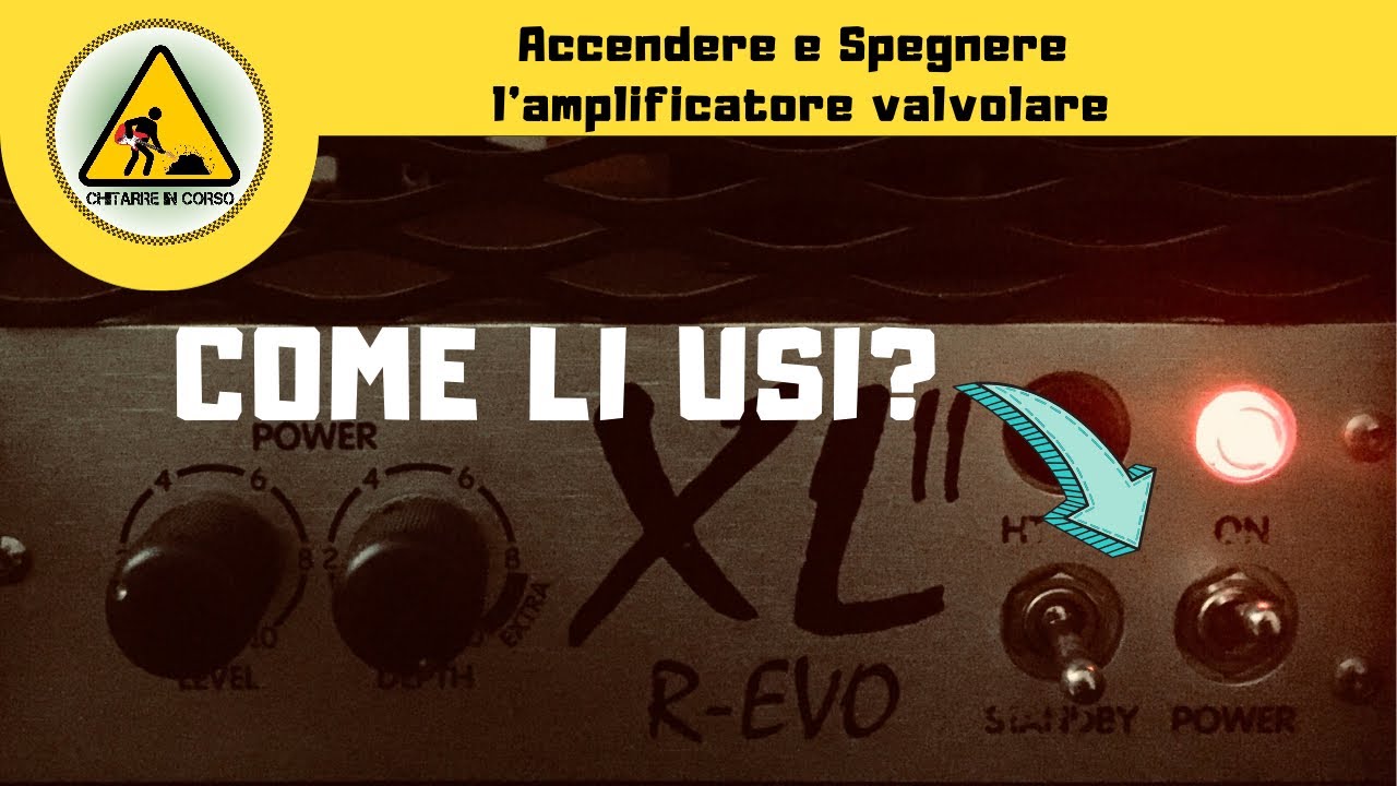 Accendere e spegnere amplificatori valvolari - Qualcosa che potresti non sapere - Standby, Power