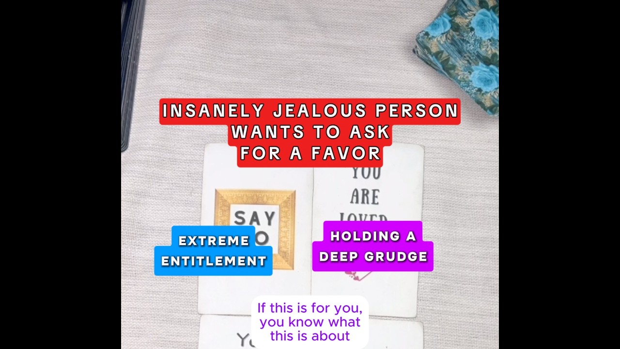 Insanely jealous person wants to ask for a favor