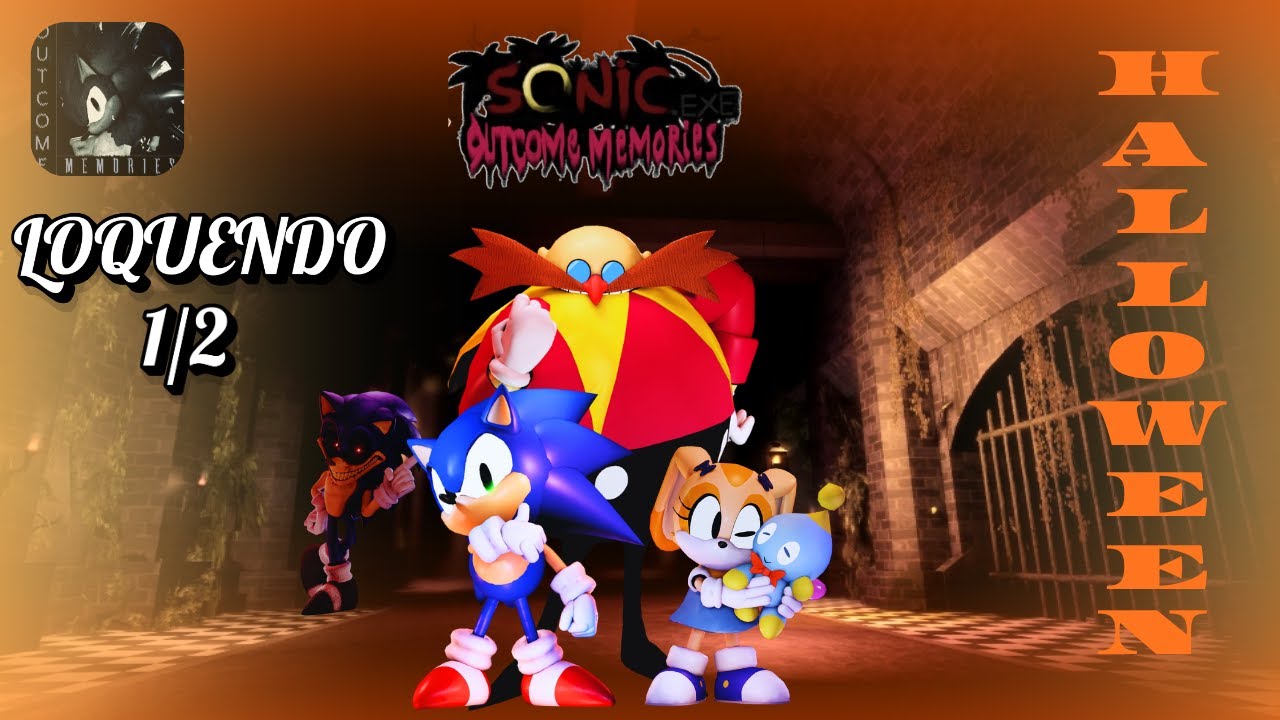 Sonic.exe Outcome Memories (OM) - LOQUENDO ESPECIAL DE HALLOWEEN