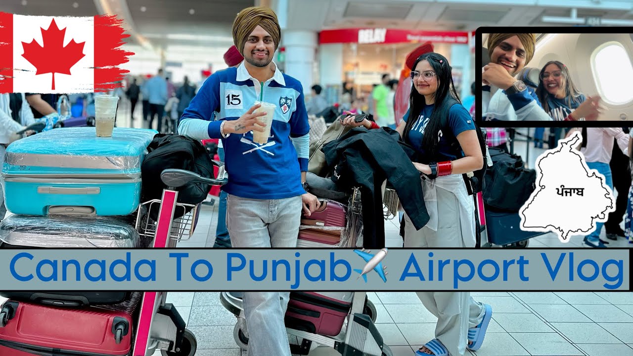 Canada To Punjab 🇨🇦✈️🇮🇳 | Navhappy Bhullar