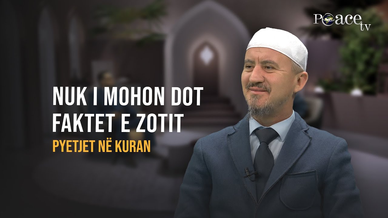 Pyetjet në Kuran | 01. Nuk i mohon dot faktet e Zotit - Ahmed Kalaja