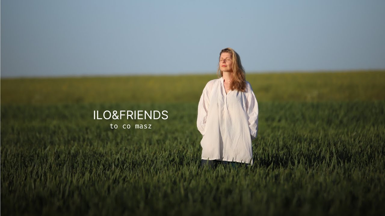 Ilo&Friends - to co masz