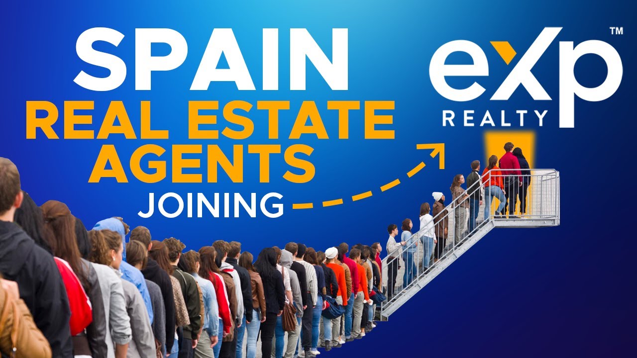 eXp Realty: Why Spain Real Estate Agents Are Joining
