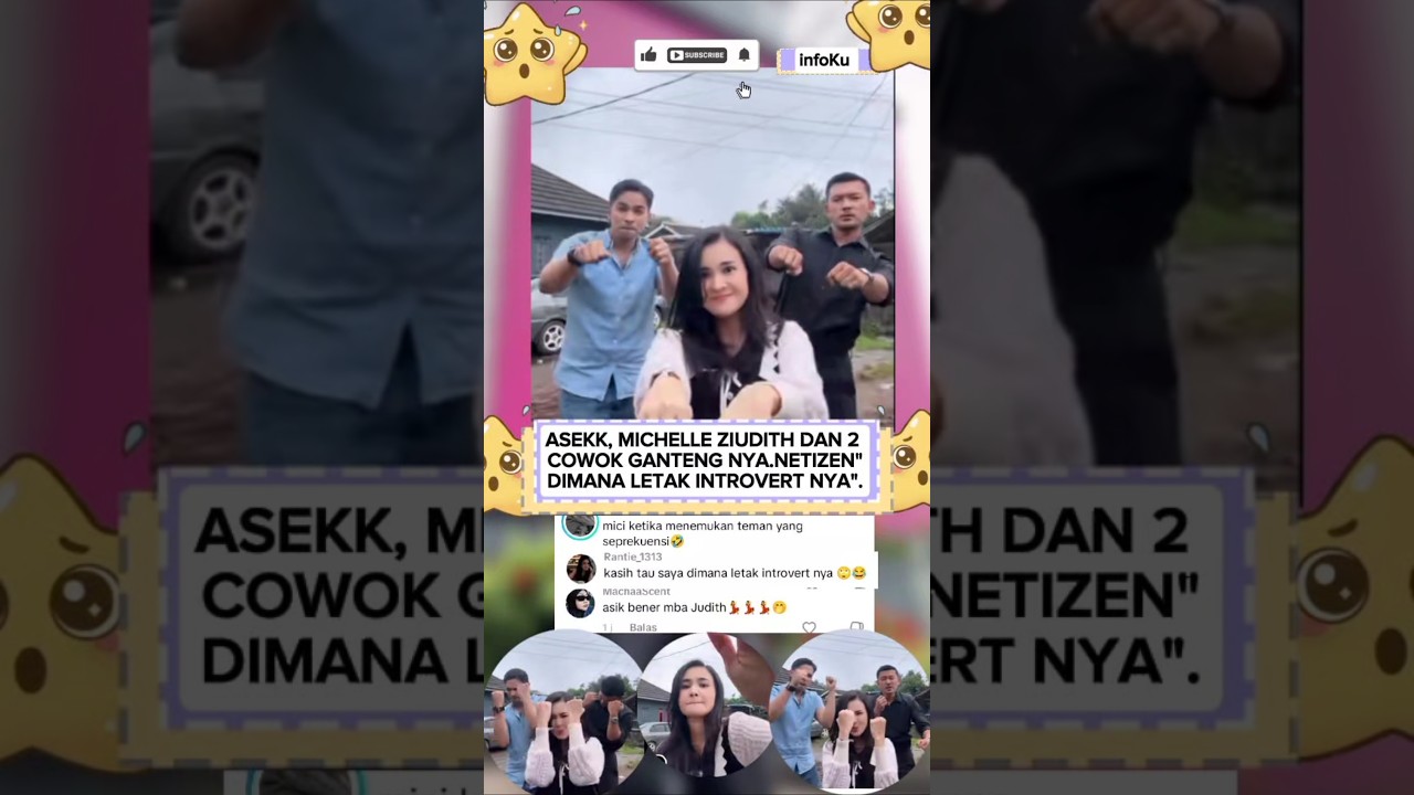 ASEKK, MICHELLE ZIUDITH DAN 2 COWOK GANTENG NYA.NETIZEN"DIMANA LETAK INTROVERT NYA".