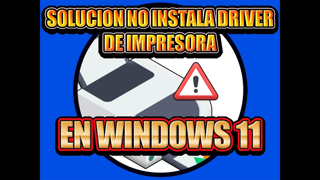 SOLUCION EL DRIVER DE IMPRESORA NO SE INSTALA EN WINDOWS 11