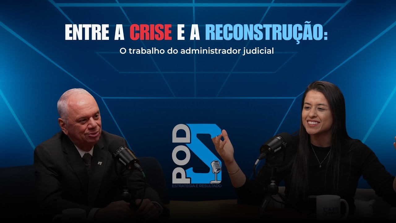 POD S #10 - ENTRE A CRISE E A RECONSTRUÇÃO: O trabalho do administrador judicial