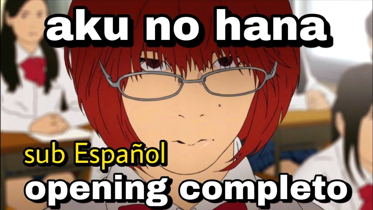 Aku no hana - opening completo [sub Español] 惡の華 / 宇宙人 las flores del mal