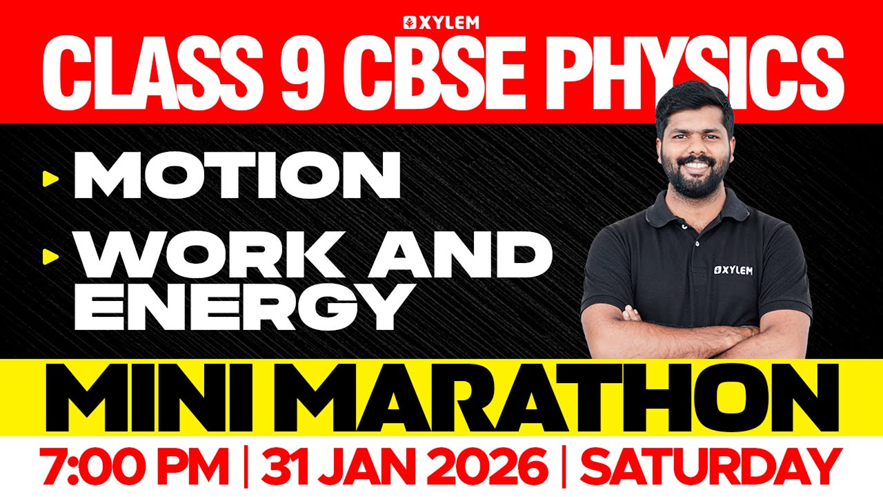 Class 9 CBSE Physics | MOTION, WORK AND ENERGY - MINI MARATHON | Xylem Class 9 CBSE
