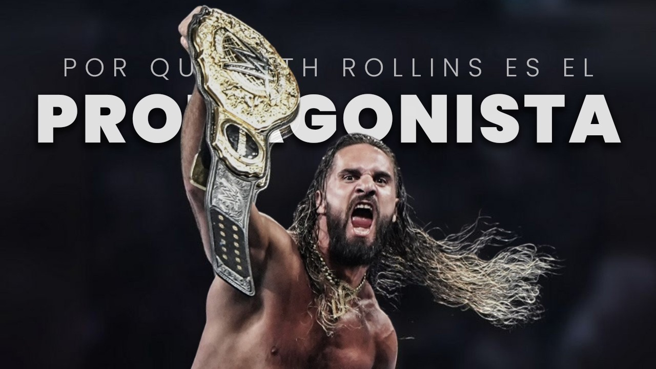 SETH ROLLINS es el personaje PROTAGONISTA de WWE