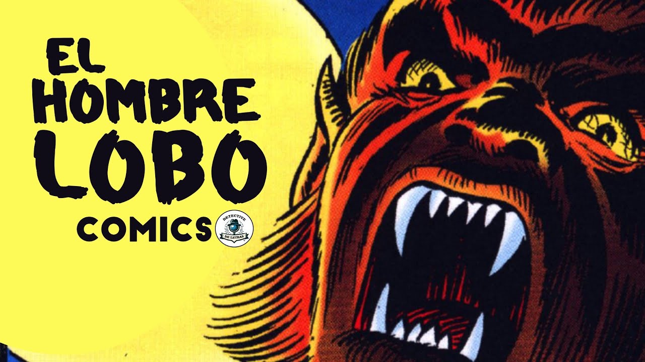EL HOMBRE LOBO Comics de licántropos | El Hombre Lobo de Marvel y los de otras editoriales